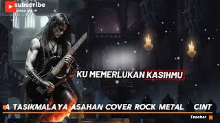 Download Lagu Cinta Tasikmalaya Asahan cover rock metal energig suaranya candu banget serak serak basah  MP3