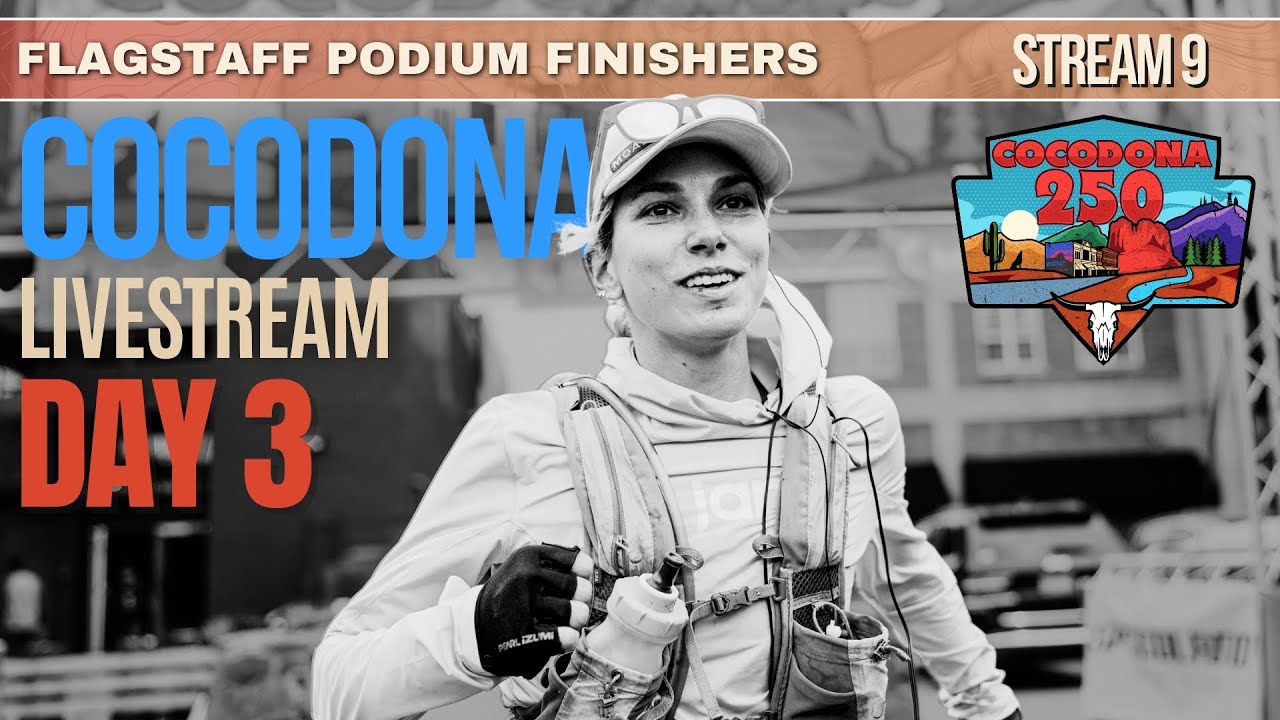 2025 Cocodona 250 LIVE Day 3 | Flagstaff Podium Finishers | Stream 9