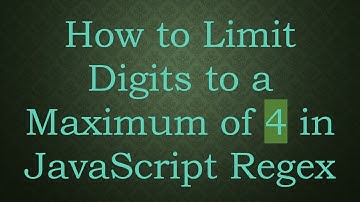 How to Limit Digits to a Maximum of 4 in JavaScript Regex