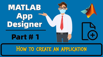 MATLAB App Designer Part 1 - How to Create an Application