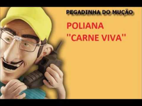 PEGADINHA DO MUÇÃO- POLIANA ''CARNE VIVA'' - YouTube