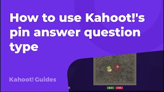 How to use Kahoot!'s pin answer question type