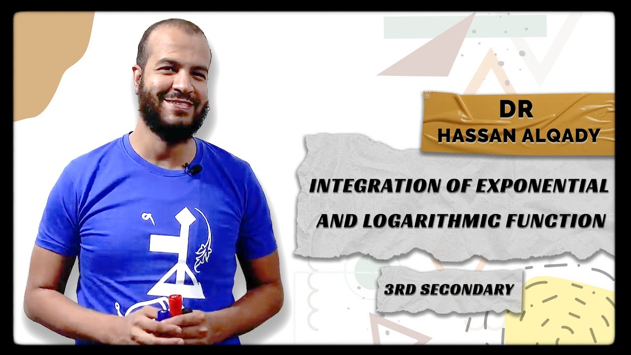 Integration of Exponential and Logarithmic function-د. حسن القاضي
