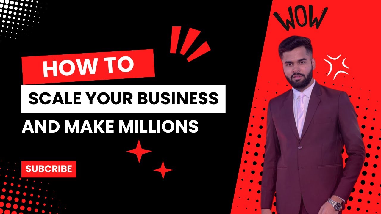 How to scale your business and make millions - YouTube