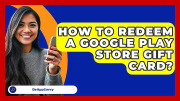How To Redeem A Google Play Store Gift Card? - Be App Savvy