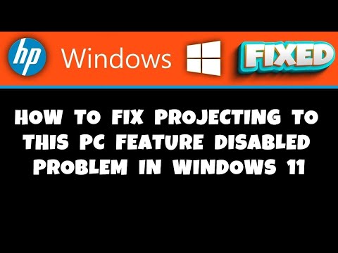 HP Laptop - How to Fix Projecting to this PC Feature Disabled Problem in Windows 11