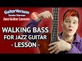 WALKING BASS For Guitar + Chords - GUITAR LESSON Walking Bass