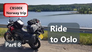CB500X - Solo Norway trip Part 8 - Short ride to Oslo to 45 Euro per night camp site