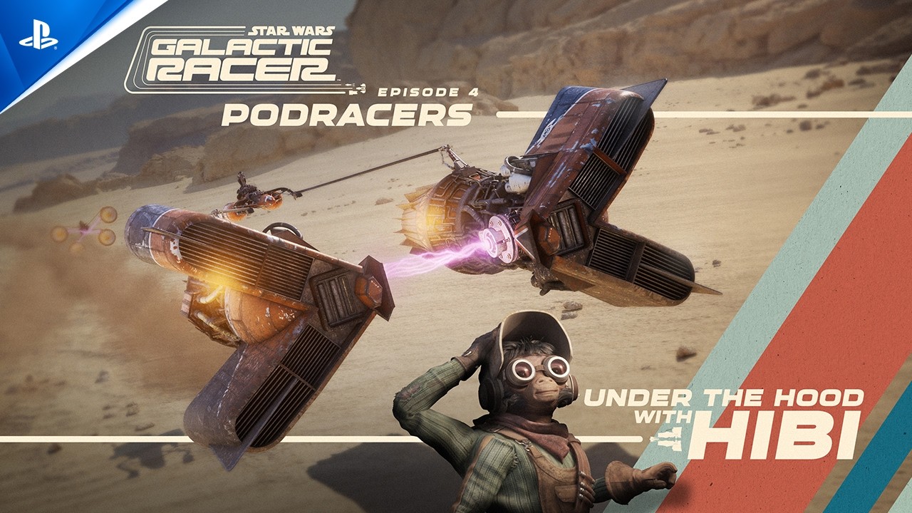 Star Wars: Galactic Racer - Under the Hood with Hibi Episode 4: Podracers | PS5 Games