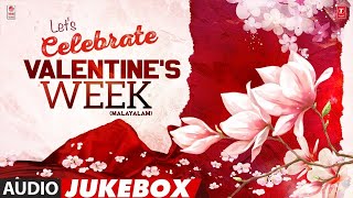 Embrace the Romance: Celebrating Valentine's Week Together Jukebox | Malayalam Romantic Hits