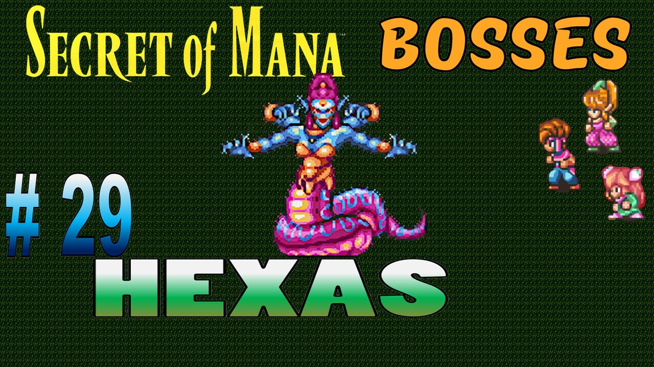 Secret of Mana 聖剣伝説2 - Boss 29: Hexas / ラミアンナーガ - YouTube