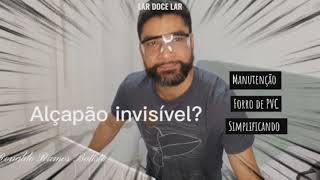 Como Fazer Alçapão Invisível No Forro De Pvc.