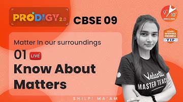 Matter In Our Surroundings L-1 | Know About Matters | CBSE Class 9 Chemistry Chapter 1 | Vedantu