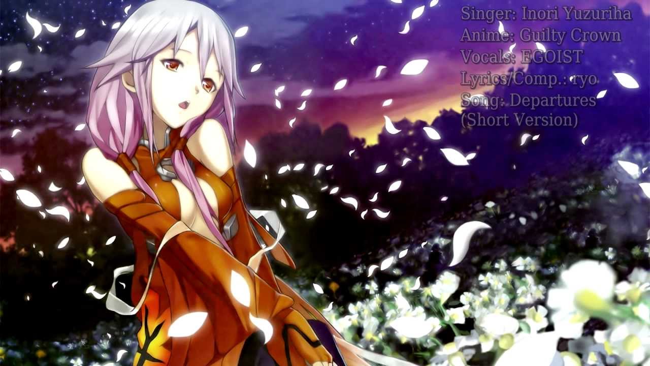 Guilty Crown】Departures by Inori Yuzuriha (Short) 【Lyrics