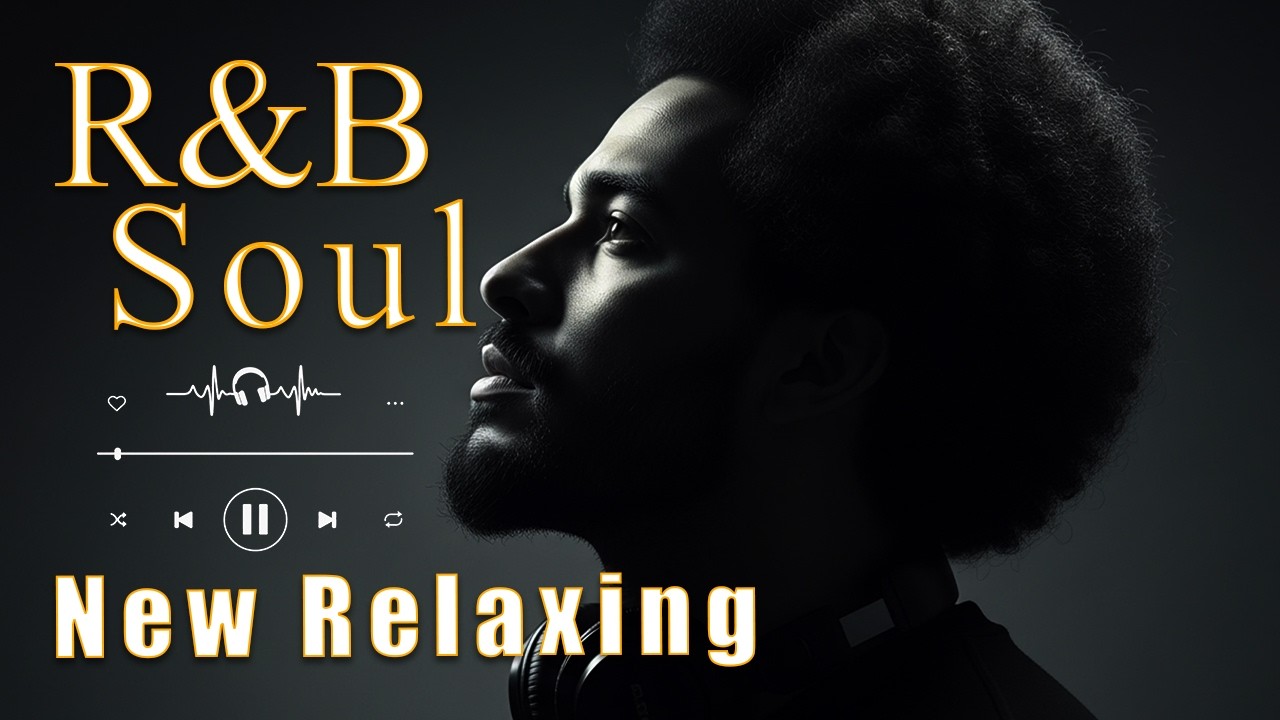 【R&B Soul】Chill R&B Soul Vibes | Romantic & Smooth Love Songs Playlist 2025