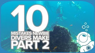 10 Mistakes Newbie Divers Make Part 2