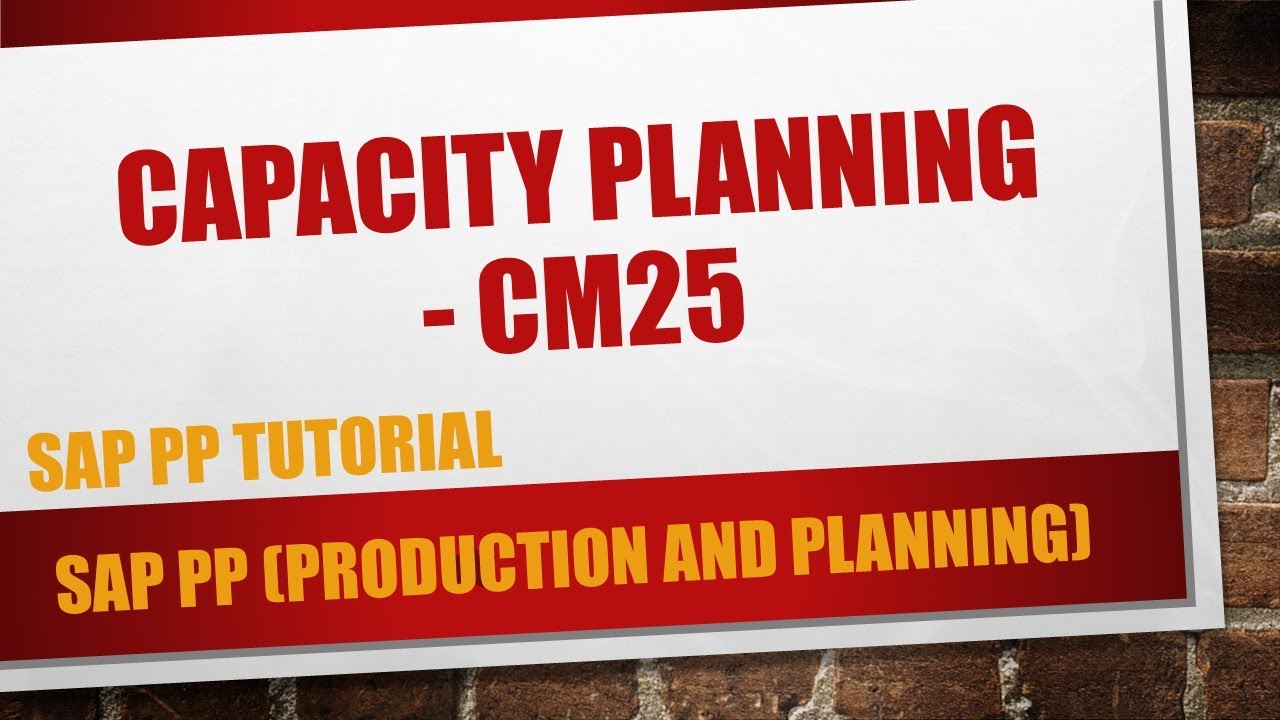 capacity planning คือ  2022 Update  How to do capacity planning in SAP PP (CM25)