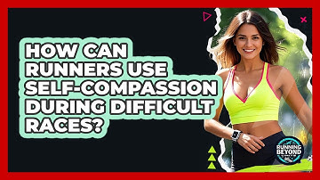 How Can Runners Use Self-compassion During Difficult Races? - Running Beyond Limits
