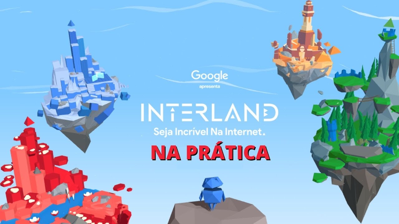 INTERLAND – O GAME QUE ENSINA A SER INCRÍVEL NA INTERNET! 