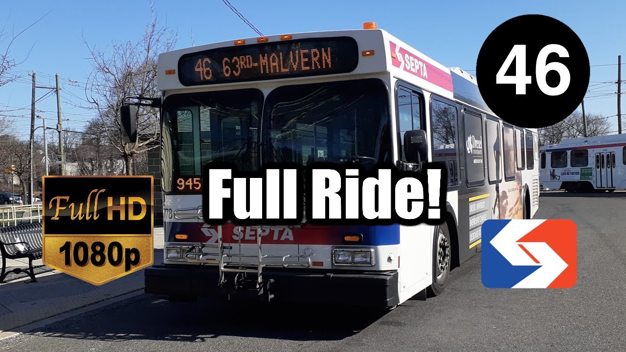 SEPTA ROUTE 46 FULL RIDE 2020
