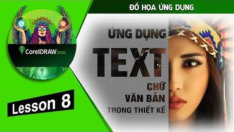 CorelDRAW | Lesson 8 | Công cụ Text tool | Paragraph Text
