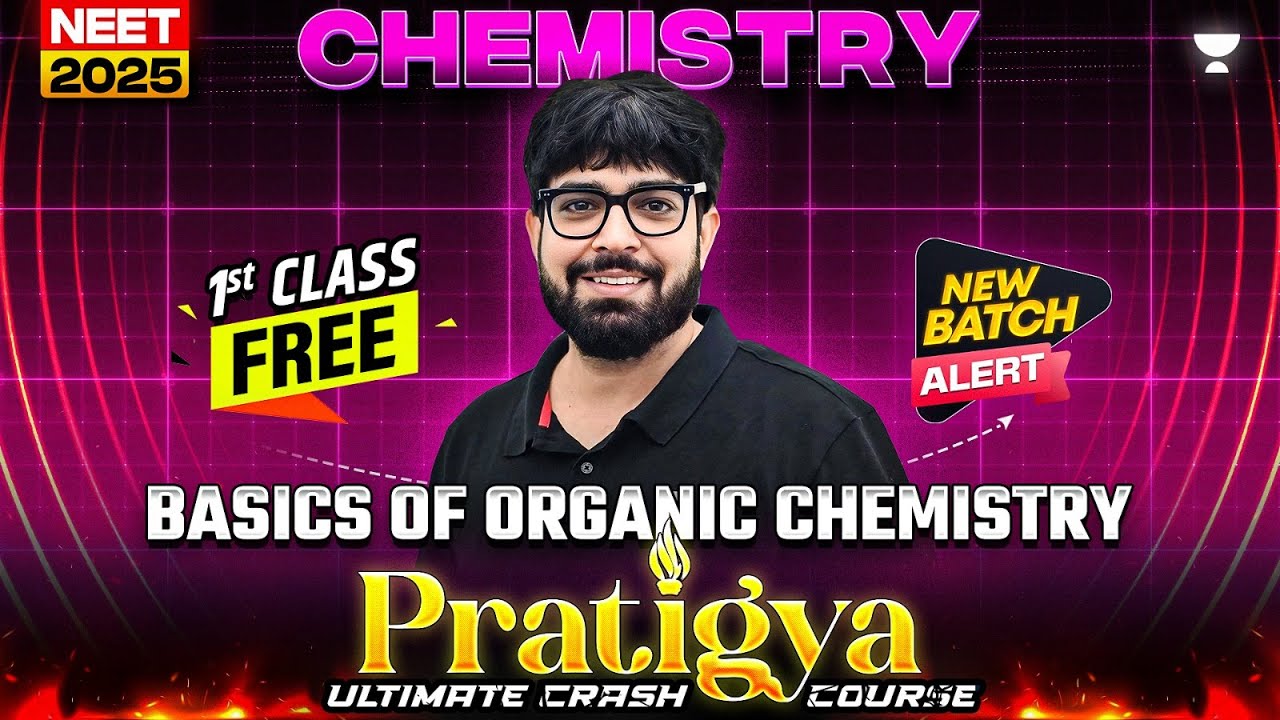 Pratigya Ultimate Crash Course: Basics of Organic Chemistry | NEET 2025 Chemistry | SKC Sir