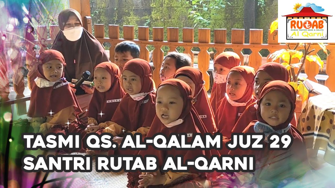 Inilah penampilan santri Rutab Al-Qarni - TASMI QS. AL-QALAM JUZ 29