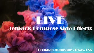 LIVE: Jetpack Compose SideEffects in details #android