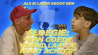 'Een GOEDE VRIEND laat je NOOIT achter' | SLOEGIE | ALS IK LATER GROOT BEN AFL. 6