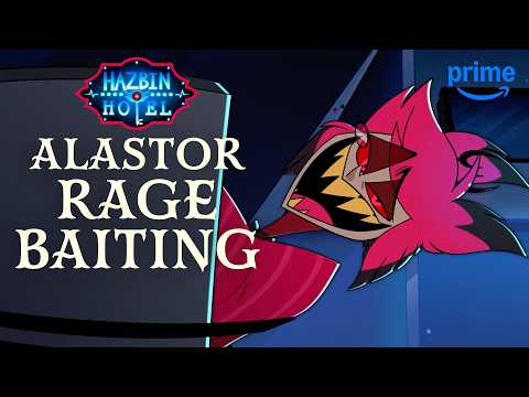 Alastor Rage-Baiting Everyone for 8 Minutes | Hazbin Hotel | Prime Video