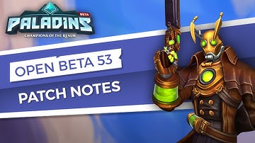 Paladins - Patch Preview - Open Beta 53 (Sunsational!)