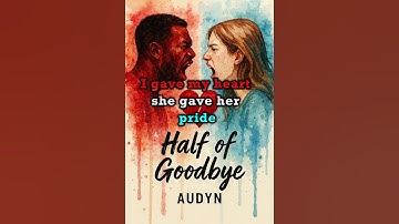 Thumbnail of Half of Goodbye (Male)  ft. Audyn