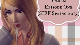 Sparks! Episode One [SIFF 2015] [Sims 3 Voice Over