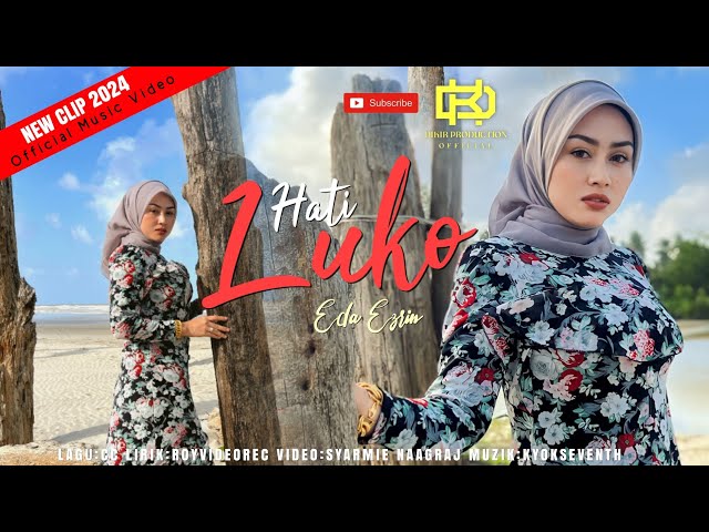 Hati Luko - Eda Ezrin (Official Music Video) | New Clip 2024 class=