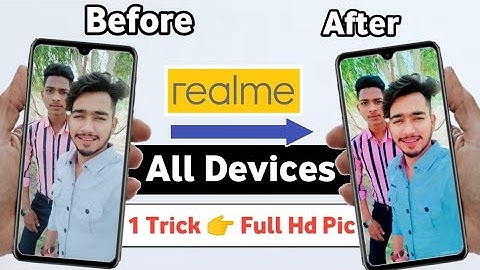 Camera Trick For All Realme Devices | Make Full Hd Photos With Realme
