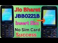 Jio Bharat insert Sim Problem || jio Bharat JBB0221b1 insert sim || insert sim problem JBb0221B1