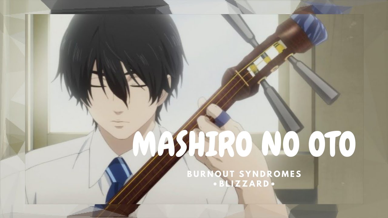 opening-full-mashiro-no-oto-burnout-syndromes-blizzard