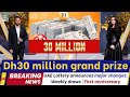 UAE Lottery announces major changes: Weekly draws, Dh30 million grand prize | UAE Lottery winners