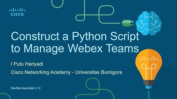 Lab 8.6.7 - Construct a Python Script to Manage Webex Teams