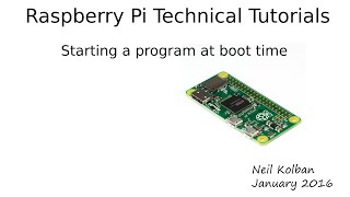 Pi Tutorials: Starting a program at boot