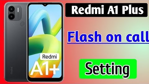 Redmi A1 plus me call flashlight notification on kare | how to flash on call in redmi a1 plus mobile