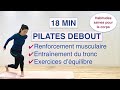 18MIN PILATES DEBOUT-entraînement tronc, exercices d'équilibre//18MIN STANDING PILATES-core training