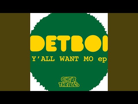 Detboi — Y'all Want Mo