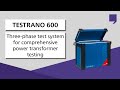 TESTRANO 600 – Three-phase test system for comprehensive power transformer testing