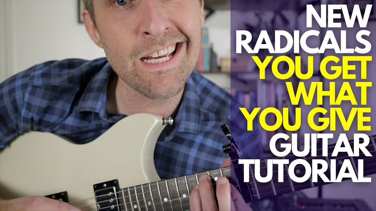 Учебник по игре на гитаре You Get What You Give от New Radicals — уроки игры на гитаре со Стюартом!