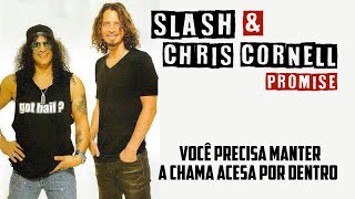 Slash feat. Chris Cornell - Promise (Legendado em Português)