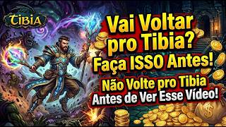 A MELHOR FORMA DE VOLTAR A JOGAR TIBIA !!!!