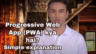 Progressive Web App kya hota hai web development mein Simple explanation in Hindi