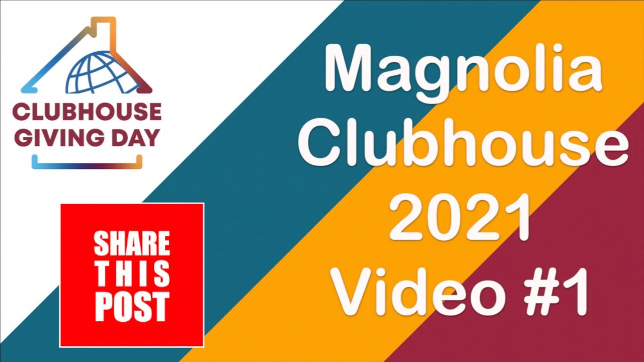 2021 Clubhouse Giving Day (Magnolia Clubhouse Video 1) YouTube