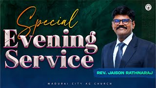 🔴 LIVE | SPECIAL EVENING SERVICE | Rev. Jaison Rathnaraj | 24 May 2026 | Madurai City AG Church